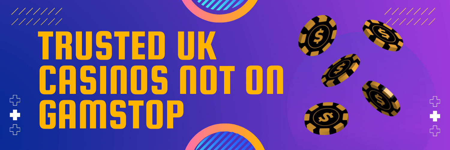 Explore Reputable Casinos Not on GamStop Explore Reputable Casinos Not on GamStop