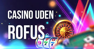 Udenlandske Casino Uden ROFUS En Chance for Frihed Udenlandske Casino Uden ROFUS En Chance for Frihed